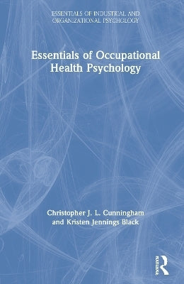 Essentials of Occupational Health Psychology (H/C)