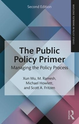 Public Policy Primer Managing the Policy Process