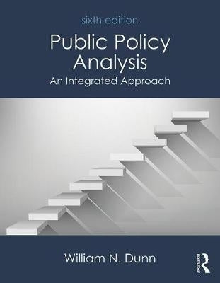 Public Policy Analysis an Integrated Approach