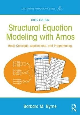 Structural Equation Modeling With Amos Basic Concepts Applications and Programming