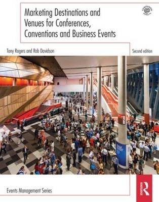 Marketing Destinations and Venues for Conferences Conventions and Business Events