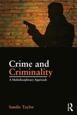 Crime and Criminality a Multidisciplinary Approach