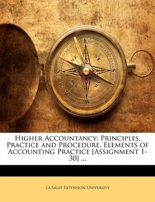 Higher Accountancy Principles Practice and Procedure Elements of Accounting Practice