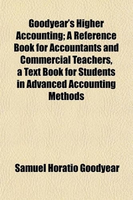 Goodyears Higher Accounting a Reference Book for Accountants and Commercial Teachers