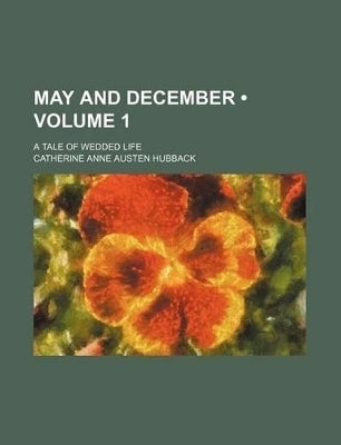 May and December a Tale of Wedded Life