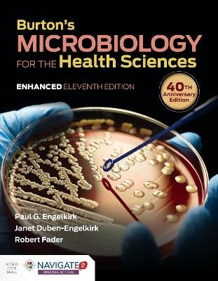 Burtons Microbiology for the Health Sciences Enhanced Edition