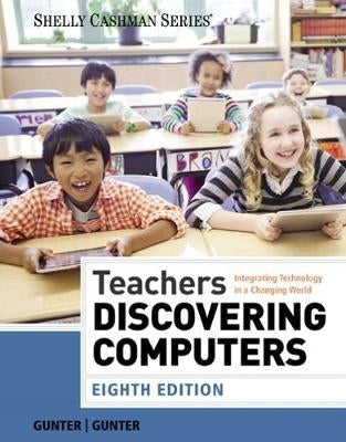 Teachers Discovering Computers Integrating Technology in a Changing World