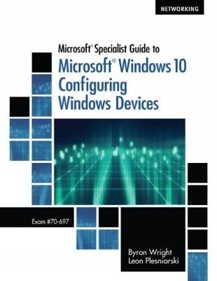 Microsoft Specialist Guide to Microsoft Windows 10 (Cd Included)