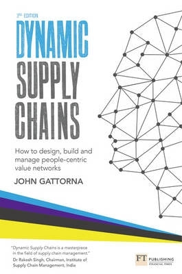 Dynamic Supply Chains How to Design Build and Manage People Centric Value Networks