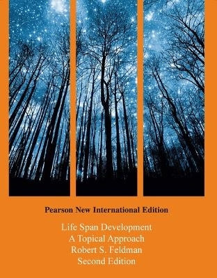 Life Span Development a Topical Approach