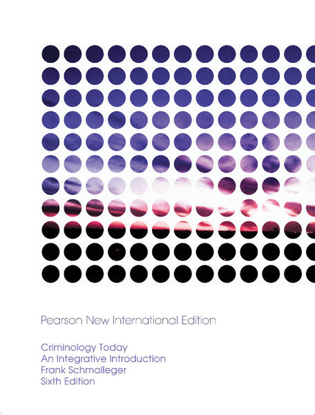 Criminology Today Pearson New International Edition