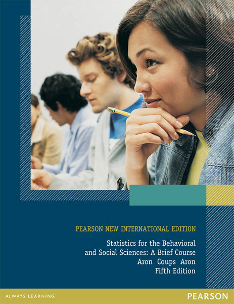 Statistics for the Behavioral and Social Sciences Pearson New International Edition