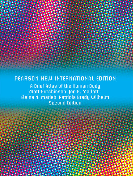 Brief Atlas of the Human Body, a Valuepack Only Pearson New International Edition