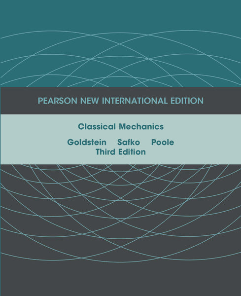 Classical Mechanics Pearson New International Edition