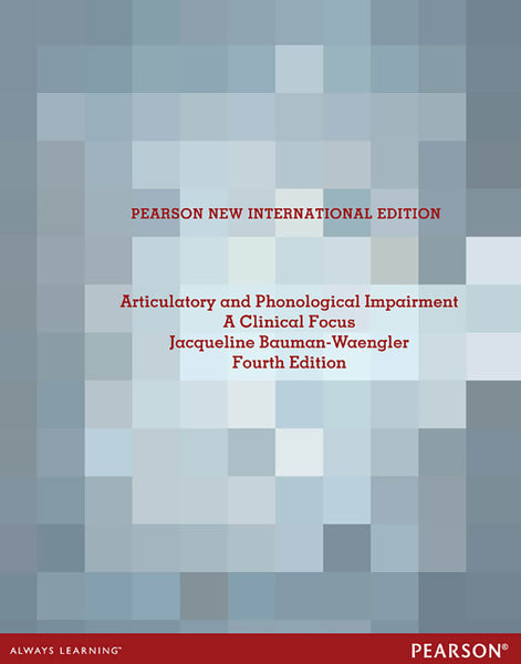 Articulatory and Phonological Impairments Pearson New International Edition