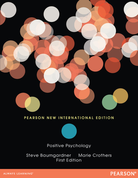 Positive Psychology Pearson New International Edition