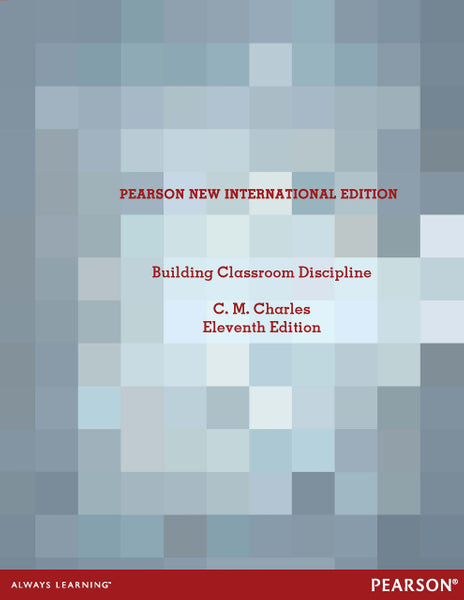 Building Classroom Discipline Pearson New International Edition