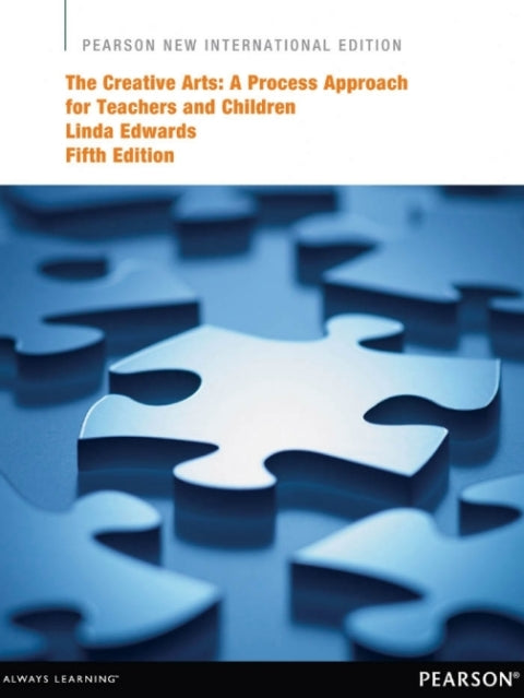 Creative Arts a Process Approach for Teachers and Children