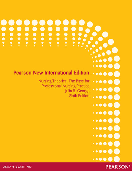 Nursing Theories Pearson New International Edition