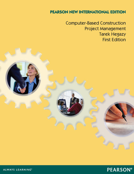 Computer-Based Construction Project Management Pearson New International Edition