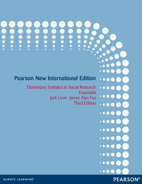 Elementary Statistics in Social Research Pearson New International Edition