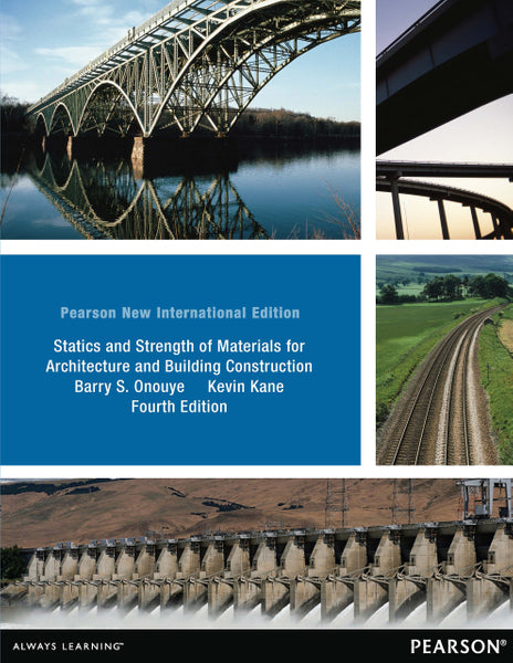 Statics and Strength of Materials for Architecture and Building Construction Pearson New Internatio