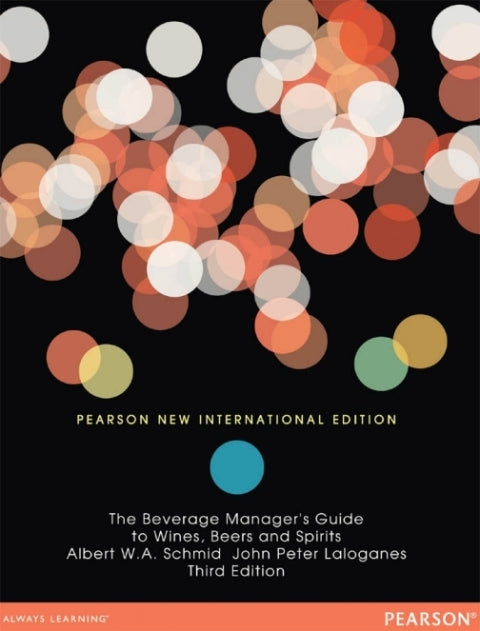 Beverage Managers Guide to Wines Beers and Spirits