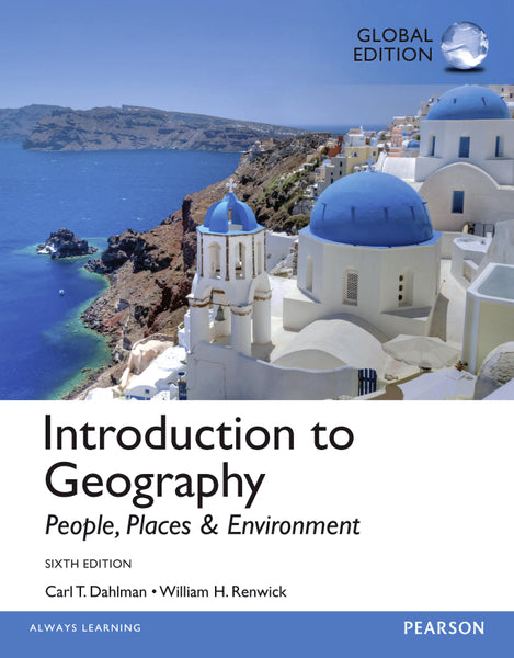 Introduction to Geography People, Places and Environment, Global Edition