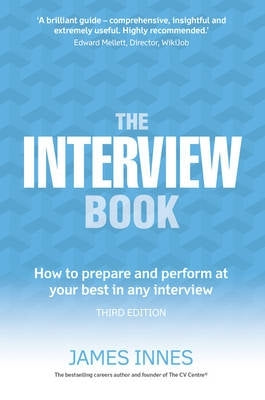 Interview Book How to Prepare and Perform at Your Best in Any Interview
