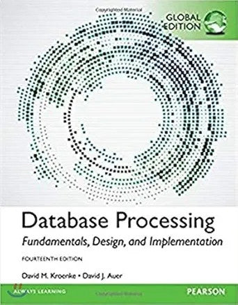 Database Processing Fundamentals Design and Implementation