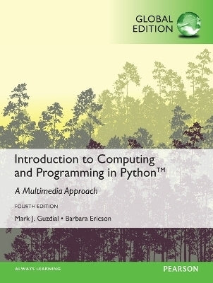 Introduction to Computing and Programming in Python (Global Edition)