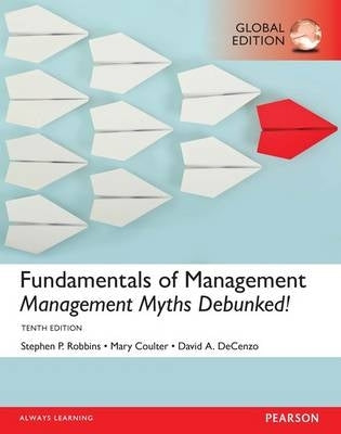 Fundamentals of Management Management Myths Debunked! (Global Edition)