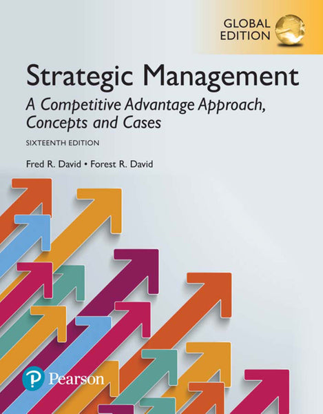 Strategic Management a Competitive Advantage Approach Concepts and Cases Global Edition