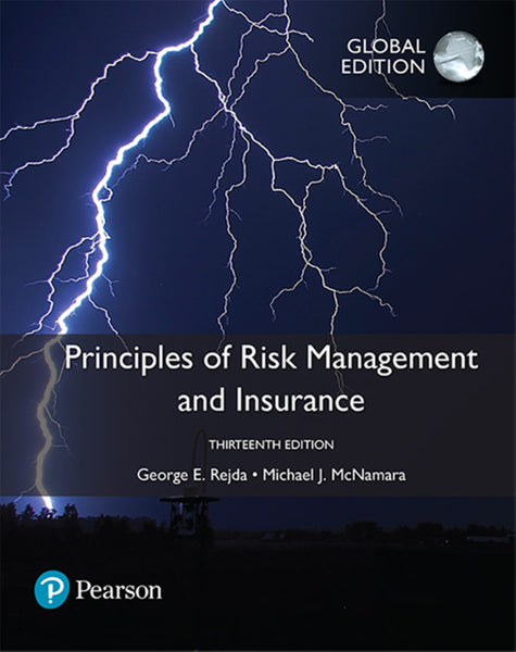 Principles of Risk Management and Insurance Global Edition