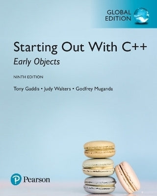 Starting Out With C++ Early Objects (Global Edition)