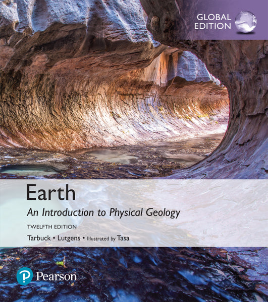 Earth an Introduction to Physical Geology, Global Edition