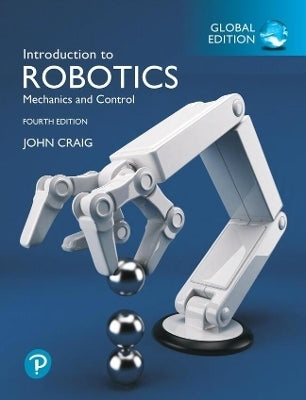 Introduction to Robotics (Global Edition)