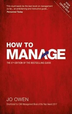 How to Manage the Definitive Guide to Effective Management