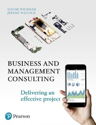 Business and Management Consulting Delivering an Effective Project