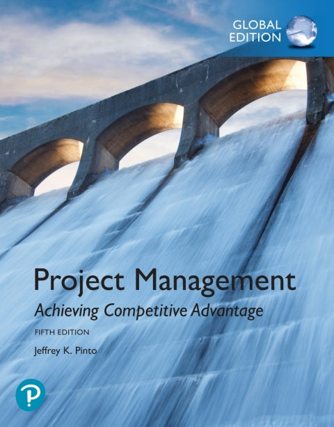 Project Management Achieving Competitive Advantage (Global Edition)