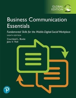 Business Communication Essentials Fundamental Skills for the Mobile Digital Social Workplace (Global