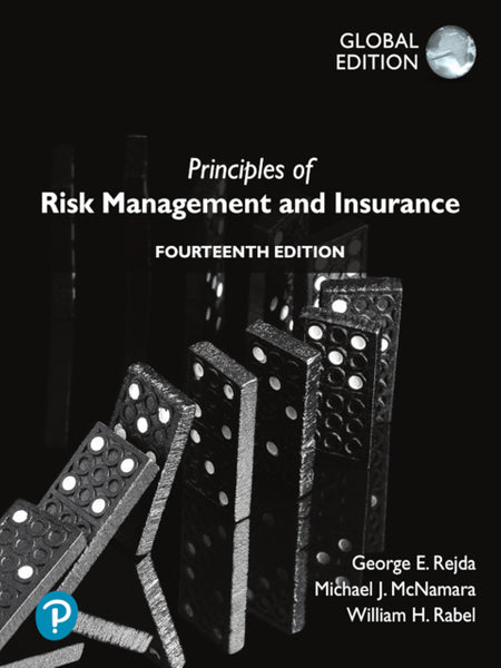 Principles of Risk Management and Insurance Global Editon
