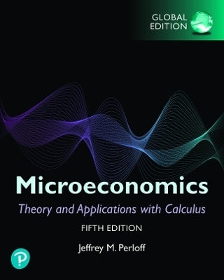 Microeconomics Theory and Applications With Calculus (Global Edition)
