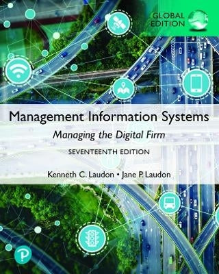 Management Information Systems Managing the Digital Firm Global Edition Mylab Mis With Pearson Etex