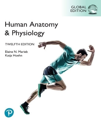 Human Anatomy and Physiology (Global Edition)