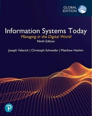 Information Systems Today Managing in the Digital World (Global Edition)
