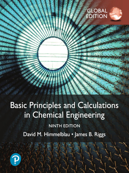 Basic Principles and Calculations in Chemical Engineering (Global Edition)