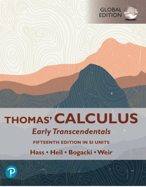 Thomas Calculus Early Transcendentals (Global Edition)