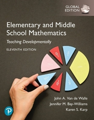 Elementary and Middle School Mathematics Teaching Developmentally Global Edition