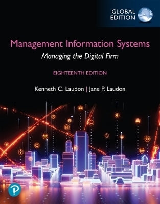 Management Information Systems Managing the Digital Firm Global Edition
